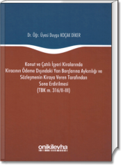 Konut ve Çatılı İşyeri Kiralarında Kiracının Ödeme Dışındaki Yan Borçlarına Aykırılığı ve Sözleşmenin Kiraya Veren Tarafından Sona Erdirilmesi (TBK m. 316/II-III)