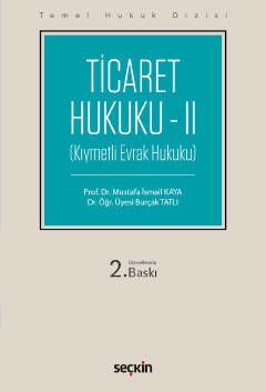 Ticaret Hukuku – II ( Temel Hukuk Dizisi)
