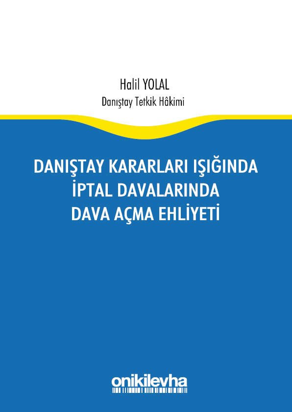 Danıştay Kararları Işığında İptal Davalarında Dava Açma Ehliyeti