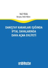 Danıştay Kararları Işığında İptal Davalarında Dava Açma Ehliyeti
