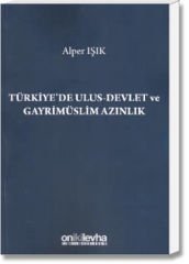 Türkiye'de Ulus - Devlet ve Gayrimüslim Azınlık