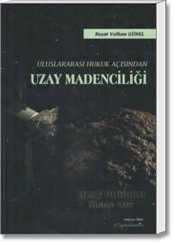 Uluslararası Hukuk Açısından Uzay Madenciliği