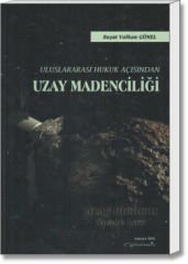 Uluslararası Hukuk Açısından Uzay Madenciliği