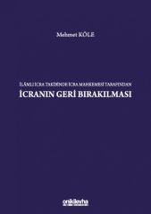 İlamlı İcra Takibinde İcra Mahkemesi Tarafından İcranın Geri Bırakılması