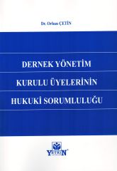 Dernek Yönetim Kurulu Üyelerinin Hukuki Sorumluluğu