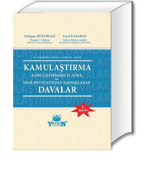 Kamulaştırma Kamulaştırmasız  El Atma ve İmar Mevzuatından Kaynaklanan Davalar