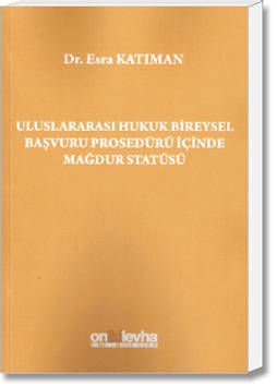 Uluslararası Hukuk Bireysel Başvuru Prosedürü İçinde Mağdur Statüsü