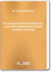 Uluslararası Hukuk Bireysel Başvuru Prosedürü İçinde Mağdur Statüsü