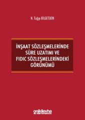 İnşaat Sözleşmelerinde Süre Uzatımı ve FIDIC Sözleşmelerindeki Görünümü