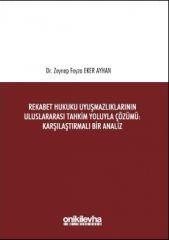 Rekabet Hukuku Uyuşmazlıklarının Uluslararası Tahkim Yoluyla Çözümü