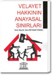 Velayet Hakkının Anayasal Sınırları