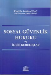 Sosyal Güvenlik Hukuku ve İlgili Kuruluşlar
