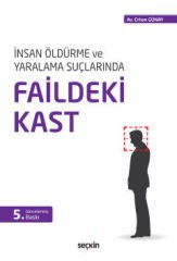 İnsan Öldürmede ve Yaralama Suçlarında Faildeki Kast