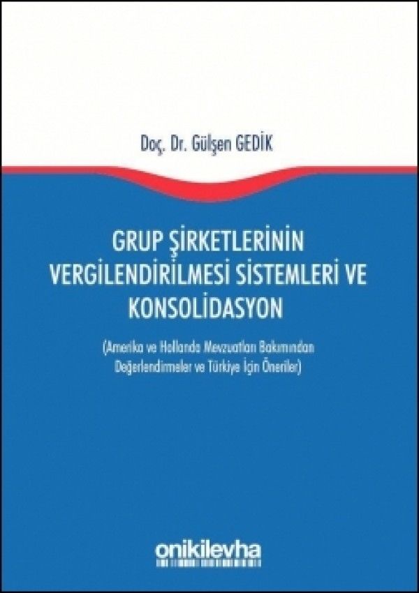 Grup Şirketlerinin Vergilendirilmesi Sistemleri ve Konsolidasyon