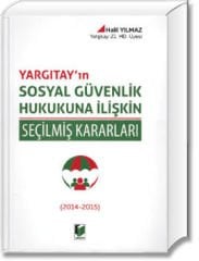 Yargıtay'ın Sosyal Güvenlik Hukukuna İlişkin Seçilmiş Kararları
