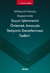 İstihbarat ve İstihbarat Hukuku Kapsamında Suçun İşlenmesini Önlemek Amacıyla İletişimin Denetlenmesi Tedbiri