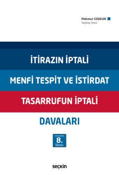 İtirazın İptali – Menfi Tespit ve İstirdat – Tasarrufun İptali Davaları