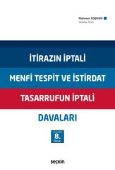 İtirazın İptali – Menfi Tespit ve İstirdat – Tasarrufun İptali Davaları