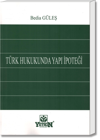 Türk Hukukunda Yapı İpoteği