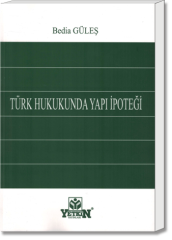 Türk Hukukunda Yapı İpoteği