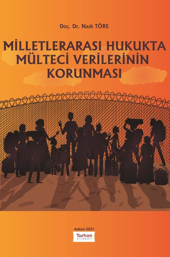Milletlerarası Hukukta Mülteci Verilerinin Korunması