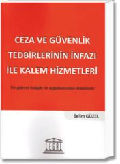 Ceza ve Güvenlik Tedbirlerinin İnfazı İle Kalem Hizmetleri