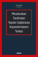 Mirasbırakan Tarafından Yapılan Sağlararası Kazandırmaların Tenkisi