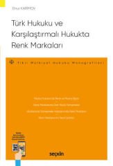 Türk Hukuku ve Karşılaştırmalı Hukukta Renk Markaları