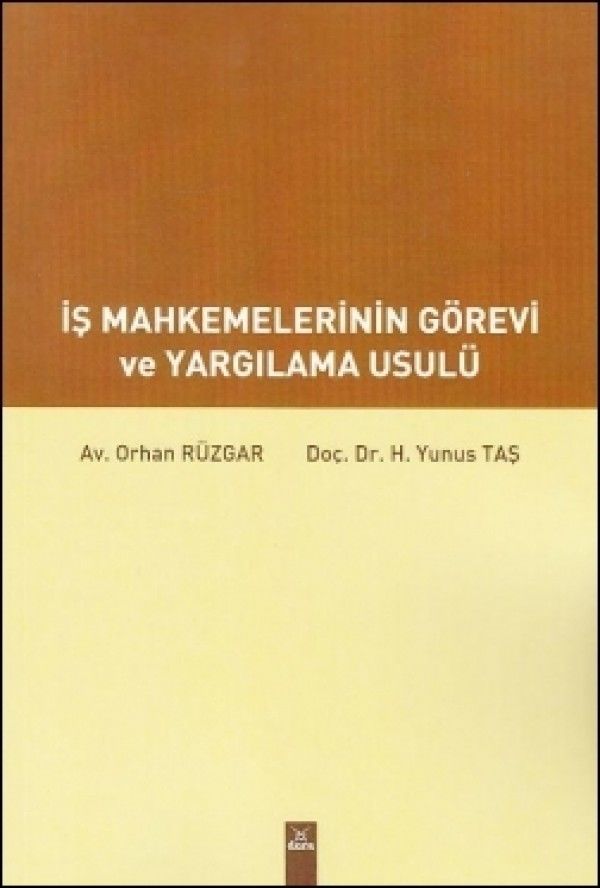İş Mahkemelerinin Görevi ve Yargılama Usulü