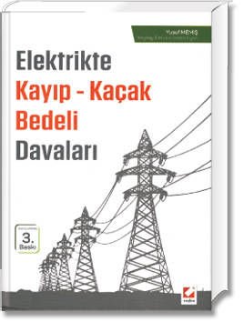 Elektrikte Kayıp - Kaçak Bedeli Davaları
