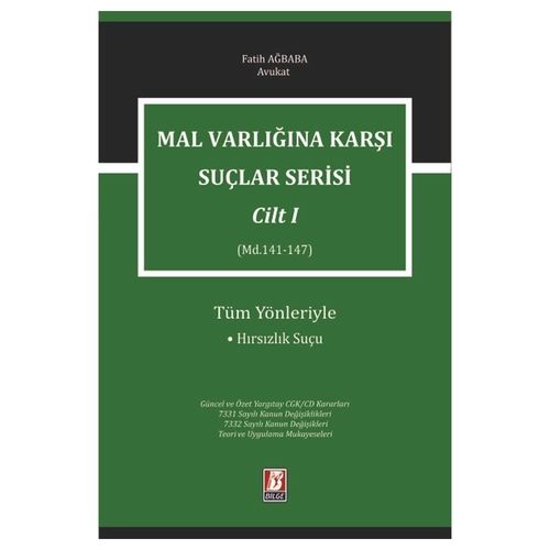 Malvarlığına Karşı Suçlar Serisi Cilt: 1 Hırsızlık Suçu (Md. 141 – 147)
