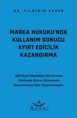 Marka Hukuku'nda Kullanım Sonucu Ayırt Edicilik Kazandırma