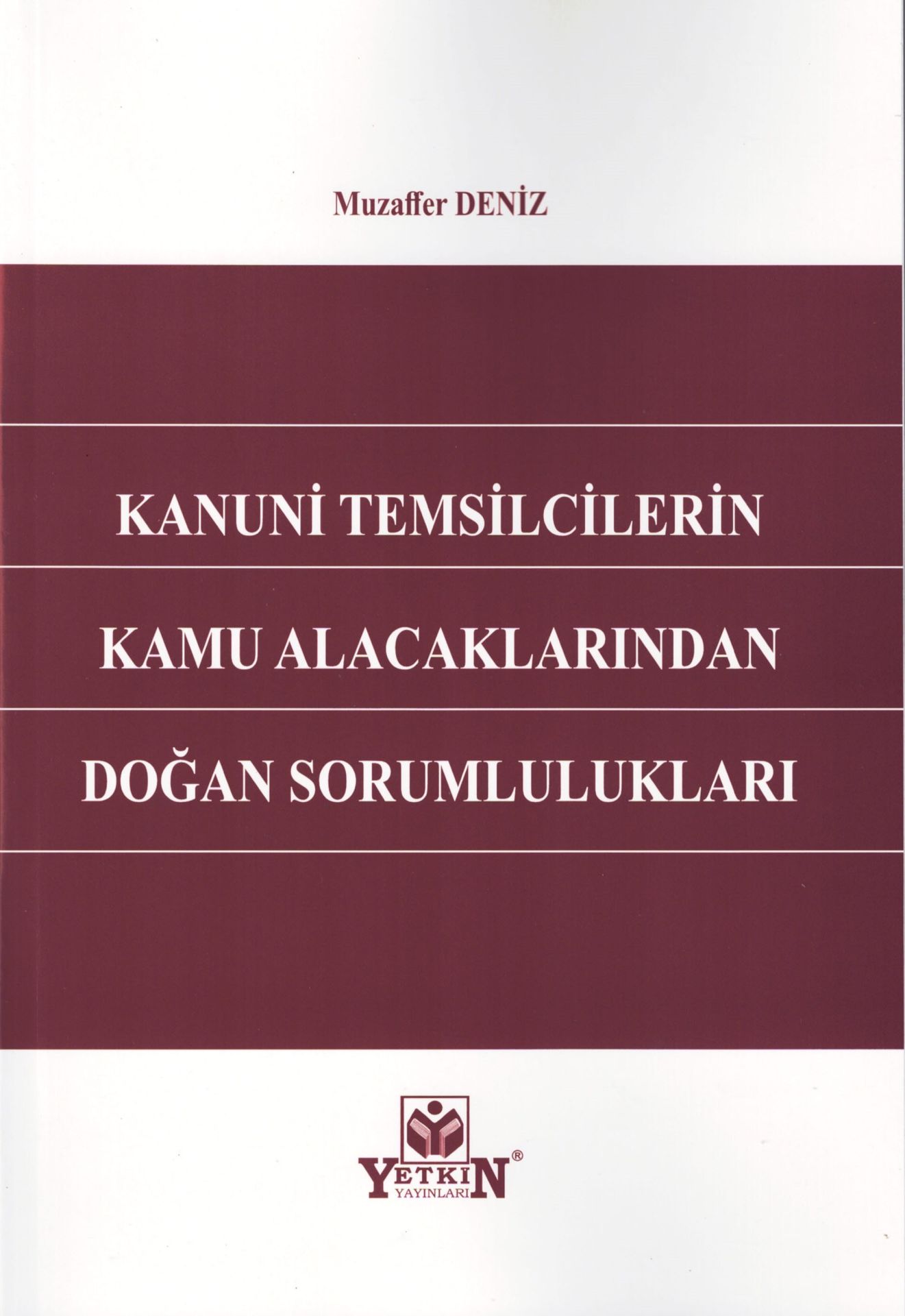 Kanuni Temsilcilerin Kamu Alacaklarından Doğan Sorumlulukları