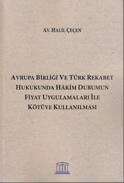 Avrupa Birliği ve Türk Rekabet Hukukunda Hâkim Durumun Fiyat Uygulamaları İle Kötüye Uygulanması