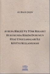 Avrupa Birliği ve Türk Rekabet Hukukunda Hâkim Durumun Fiyat Uygulamaları İle Kötüye Uygulanması