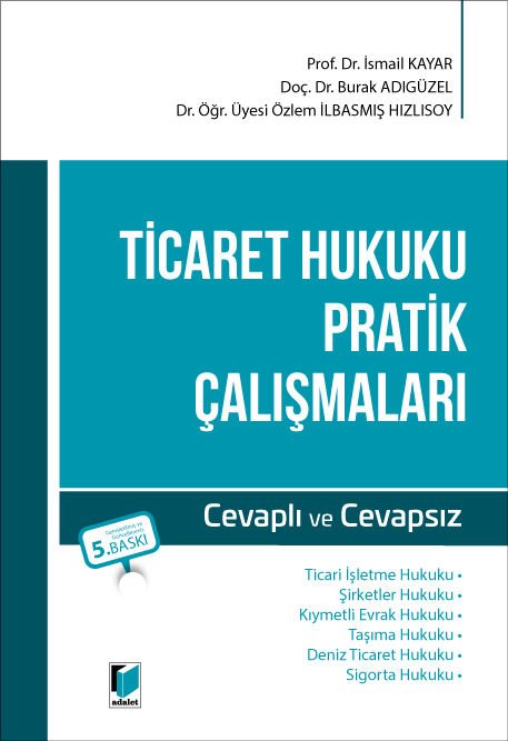Ticaret Hukuku Pratik Çalışmaları (Cevaplı ve Cevapsız)