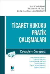 Ticaret Hukuku Pratik Çalışmaları (Cevaplı ve Cevapsız)