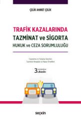 Trafik Kazalarında Tazminat ve Sigorta (Hukuk ve Ceza Sorumluluğu)