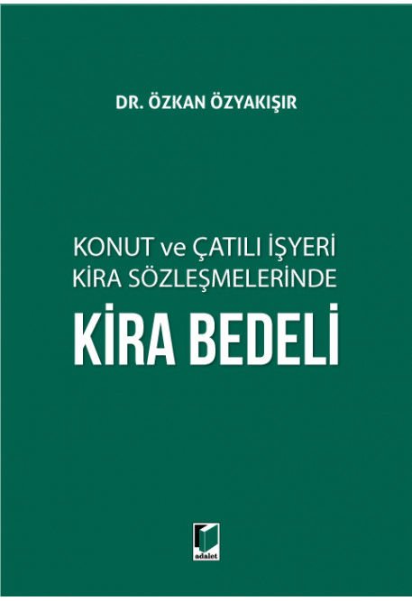 Konut ve Çatılı İşyeri Kira Sözleşmelerinde Kira Bedeli