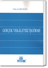 Gerçek Vekâletsiz İşgörme