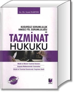 Kusursuz Sorumluluk-Haksız Fiil Sorumluluğu ve Tazminat Hukuku