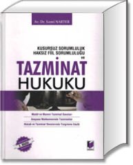 Kusursuz Sorumluluk-Haksız Fiil Sorumluluğu ve Tazminat Hukuku