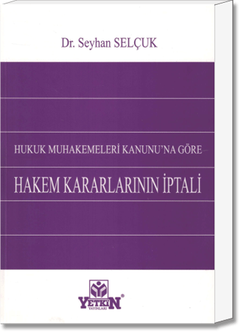 Hukuk Muhakemeleri Kanunu’na Göre Hakem Kararlarının İptali