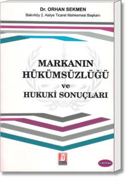 Markanın Hükümsüzlüğü ve Hukuki Sonuçları