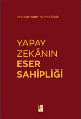 Yapay Zekanın Eser Sahipliği