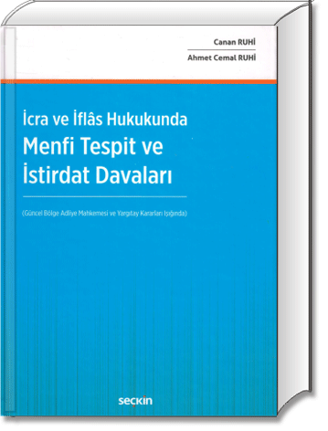 İcra ve İflâs Hukukunda Menfi Tespit ve İstirdat Davaları