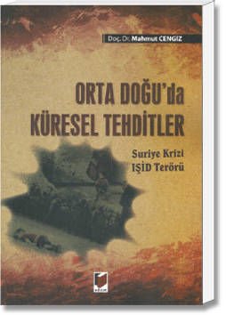 Orta Doğu'da Küresel Tehditler (Suriye Krizi-IŞİD Terörü)