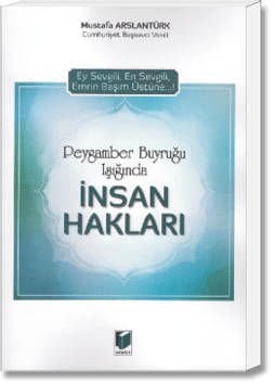 Peygamber Buyruğu Işığında İnsan Hakları