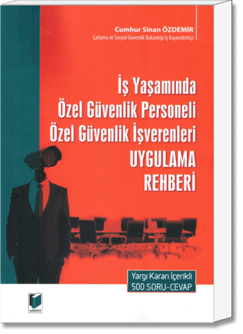 İş Yaşamında Özel Güvenlik Personeli Özel Güvenlik İşverenleri Uygulama Rehberi