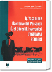 İş Yaşamında Özel Güvenlik Personeli Özel Güvenlik İşverenleri Uygulama Rehberi